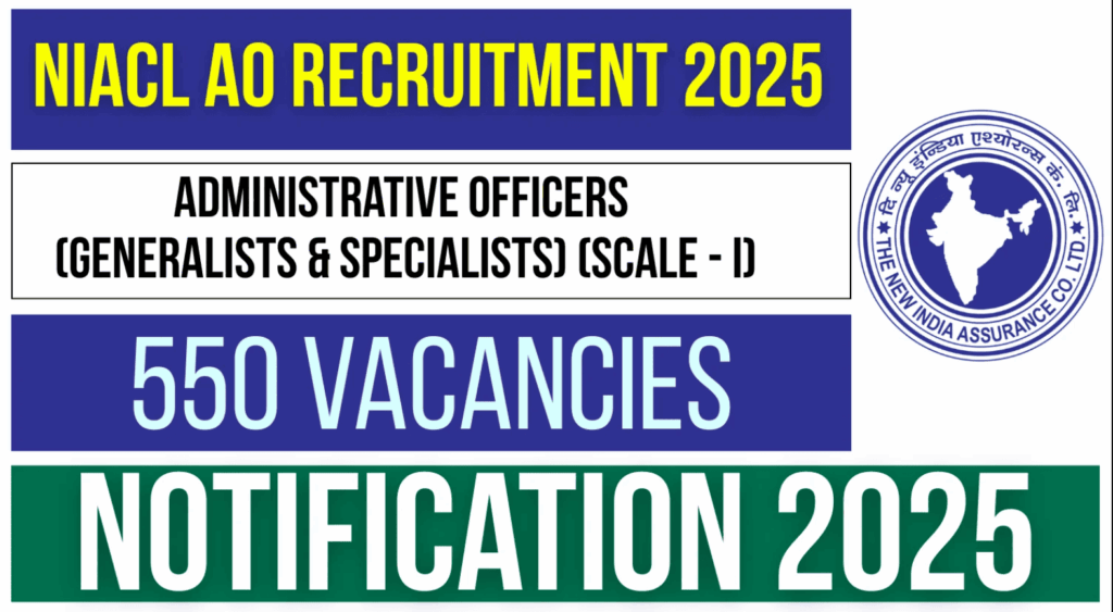 550 Posts - The New India Assurance Company Limited - NIACL AO Recruitment 2025(All India Can Apply) – Last Date 30 August Govt Exam Update 1 NIACL AO Recruitment 2025
