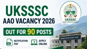 UKSSSC AAO Recruitment 2026